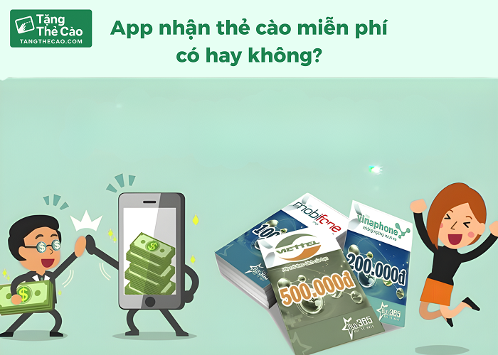 App nhận thẻ cào miễn phí là có thật 