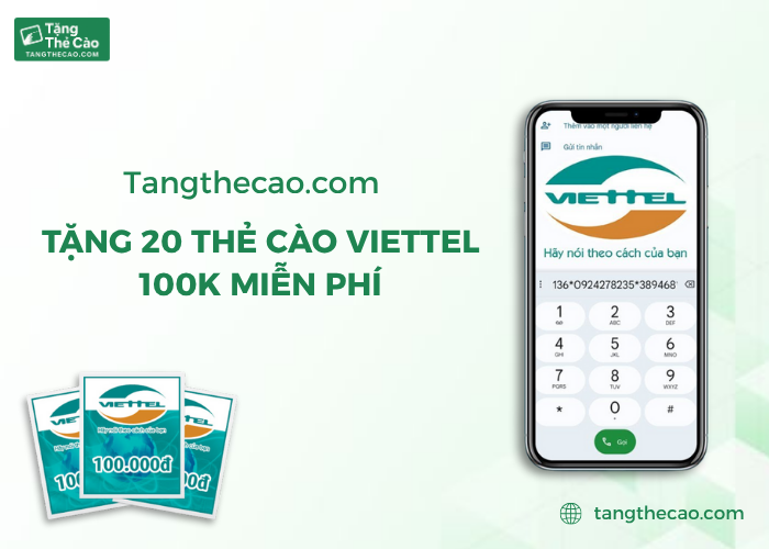 Tặng 20 thẻ cào viettel 100K miễn phí