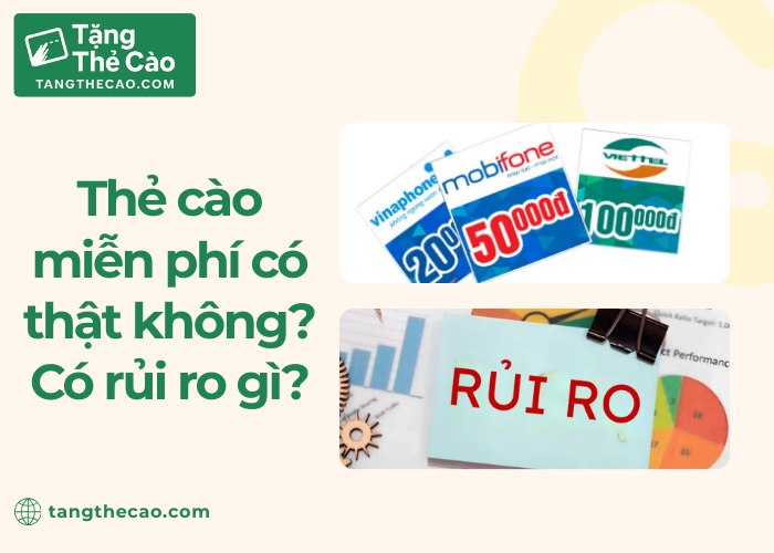 Thẻ cào miễn phí có thật hay không và có những rủi ro gì?